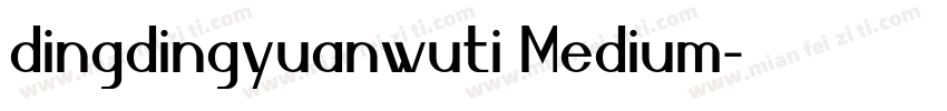 dingdingyuanwuti Medium字体转换